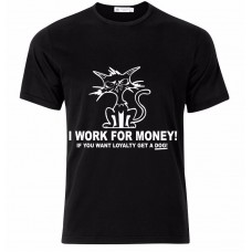 Μπλούζα T-Shirt I WORK FOR MONEY